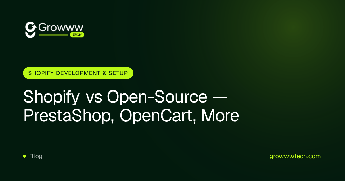 Shopify vs Open-Source — PrestaShop, OpenCart, More