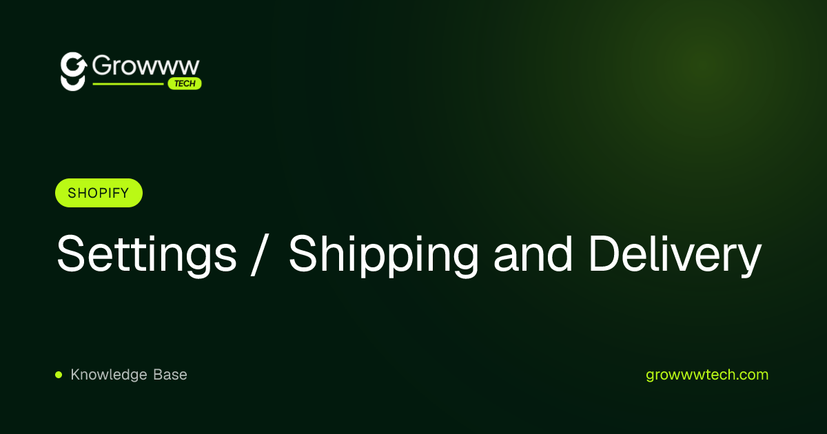 Settings / Shipping and Delivery