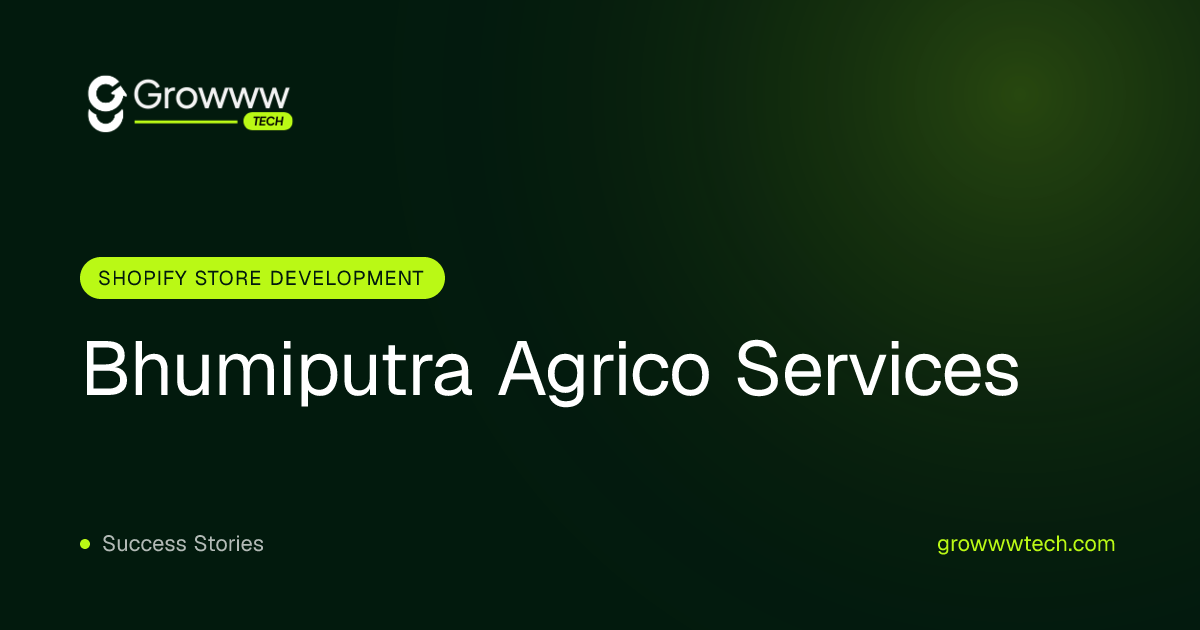 Bhumiputra Agrico Services Shopify Store Development case study by Growww Tech
