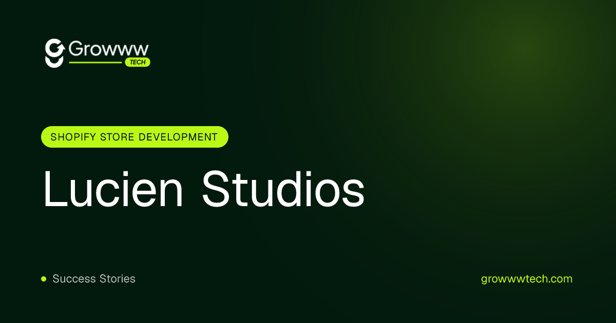 Lucien Studios Shopify Store Development case study by Growww Tech