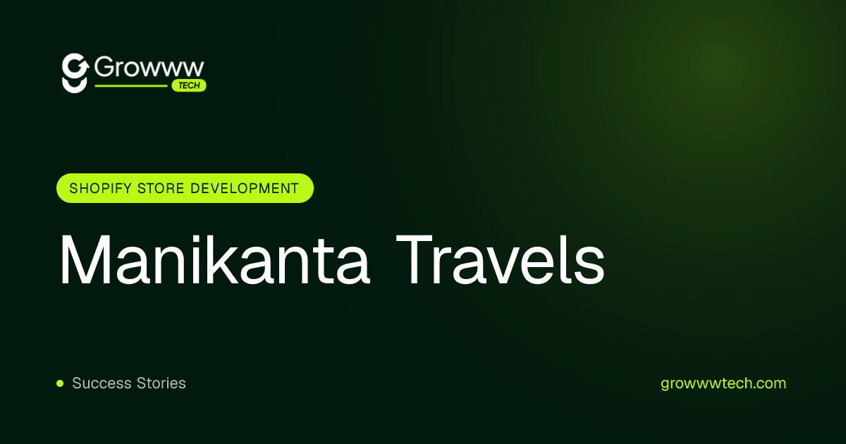 Manikanta Travels Shopify Store Development case study by Growww Tech