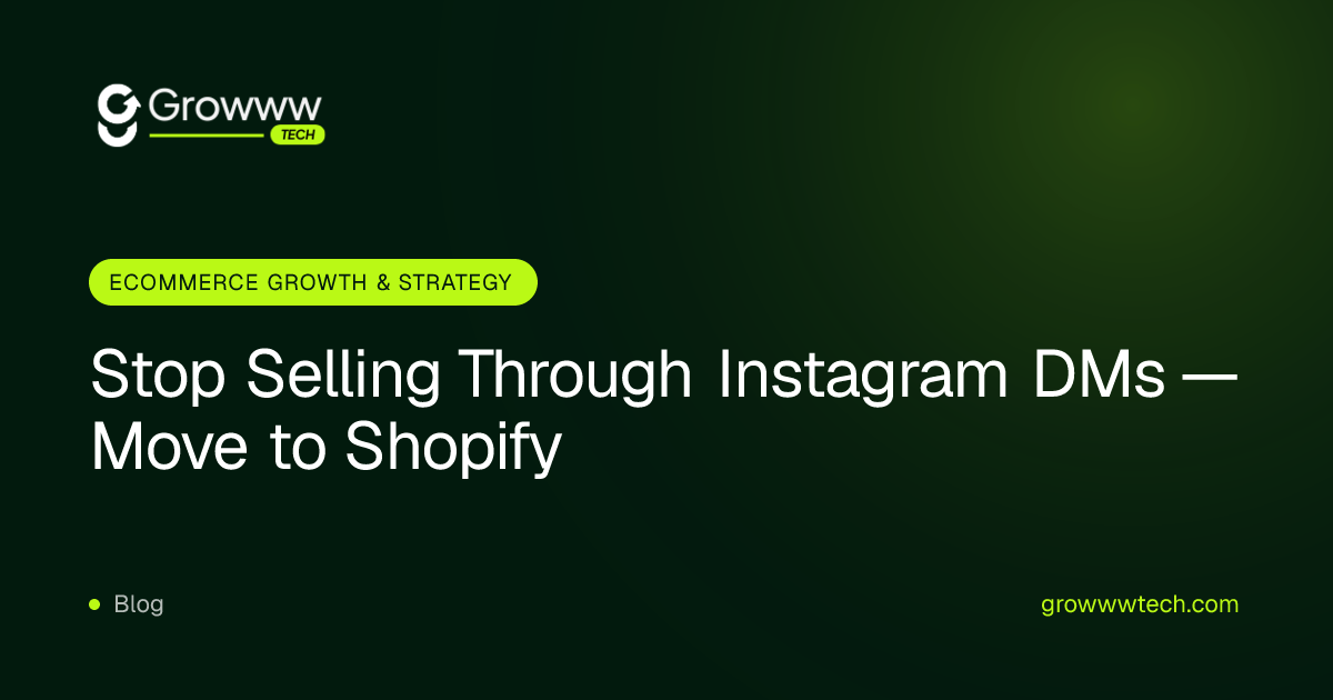 Stop Selling Through Instagram DMs — Move to Shopify
