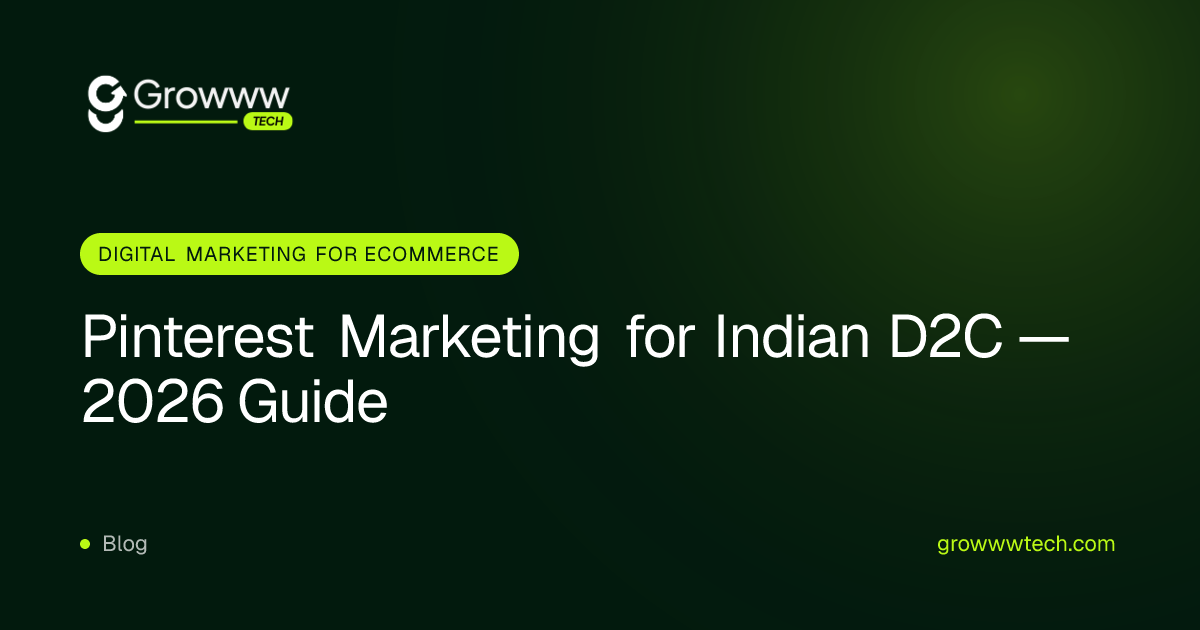 Pinterest Marketing for Indian D2C — 2026 Guide