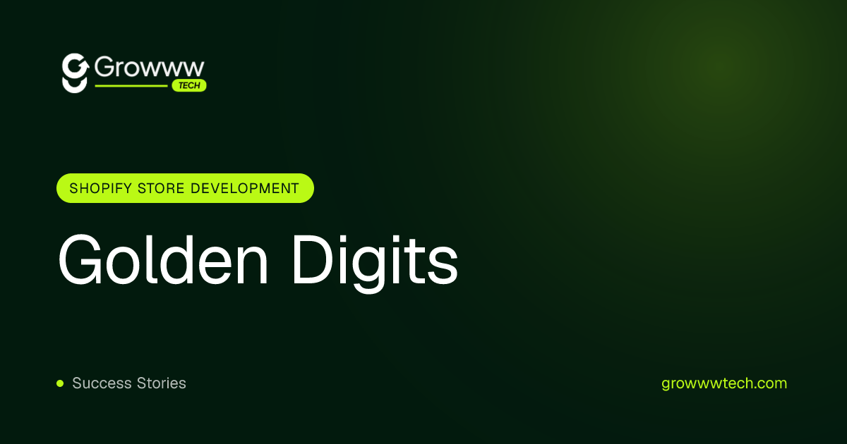 Golden Digits Shopify Store Development case study by Growww Tech