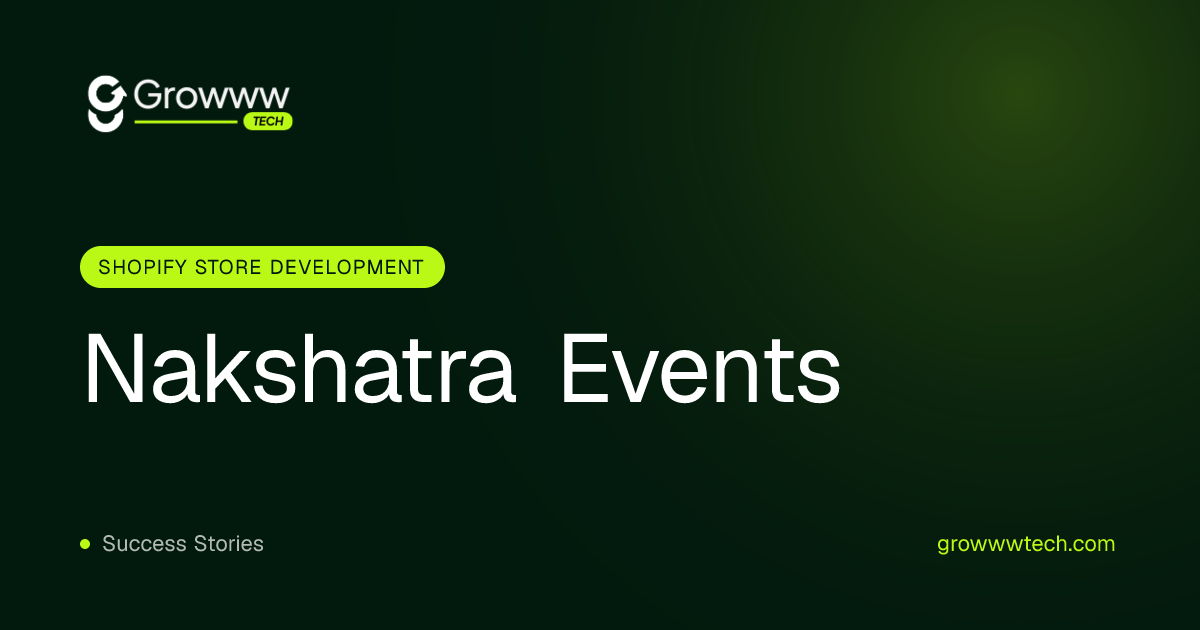 Nakshatra Events Shopify Store Development case study by Growww Tech